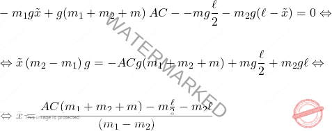 \[\begin{aligned} & -m_1g \tilde{x} +g(m_1+m_2+m)\; AC - - mg \dfrac{\ell}{2} - m_2g (\ell-\tilde{x})=0 \Leftrightarrow\\\\ & \Leftrightarrow \tilde{x} \left(m_2-m_1\right)g = -AC g (m_1+m_2+m)+mg \frac{\ell}{2} + m_2g \ell \Leftrightarrow\\\\ & \Leftrightarrow \tilde{x}  = \dfrac{AC (m_1+m_2+m)-m \frac{\ell}{2} - m_2 \ell}{(m_1-m_2)} \end{aligned}\]
