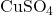 \text{CuSO}_4
