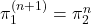 \pi_1^{(n+1)}=\pi_2^n