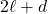 2\ell+d