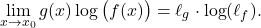 \begin{equation*} \lim_{x \to x_0} g(x) \log \big(f(x)\big) = \ell_g \cdot \log (\ell_f). \end{equation*}