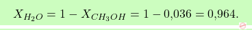 \[\boxcolorato{chimica}{X_{H_2O} = 1 - X_{CH_3OH} = 1 - \text{0,036} = \text{0,964}.}\]