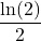 \dfrac{\ln(2)}{2}