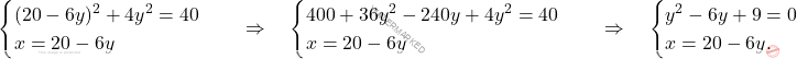 \[\begin{cases} 	(20-6y)^2+4y^2=40\\ 	x=20-6y \end{cases} \quad \Rightarrow \quad  \begin{cases} 	400 + 36y^2 - 240 y+4y^2=40\\ 	x=20-6y \end{cases}\quad \Rightarrow \quad  \begin{cases} y^2 - 6 y+ 9=0\\ x=20-6y. \end{cases}\]