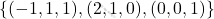 \{ (-1, 1, 1), (2, 1, 0), (0, 0, 1) \}
