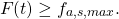 \begin{equation*} F(t)\geq f_{a,s,max}. \end{equation*}