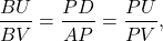 \[\dfrac{BU}{BV}=\dfrac{PD}{AP}=\dfrac{PU}{PV},\]