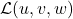 \mathcal{L}(u, v,w)