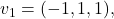 v_1=(-1,1,1),