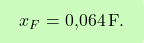 \[\boxcolorato{chimica}{x_F = \text{0,064} \, \text{F}.  }\]
