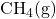 \mathrm{CH_4(g)}