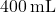 400\, \text{mL}