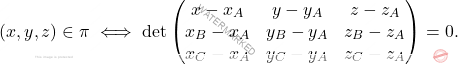 \begin{equation*} (x,y,z)\in \pi\iff	\det\begin{pmatrix} 	x-x_A& y-y_A&z-z_A\\x_B-x_A&y_B-y_A&z_B-z_A\\x_C-x_A&y_C-y_A&z_C-z_A 	\end{pmatrix}=0. \end{equation*}