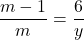 \dfrac{m-1}{m}= \dfrac{6}{y}